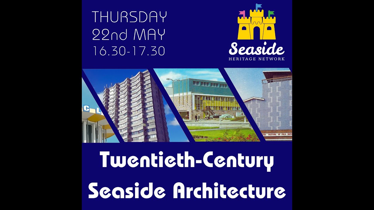 Seaside Heritage Network Seminar: Twentieth Century Seaside