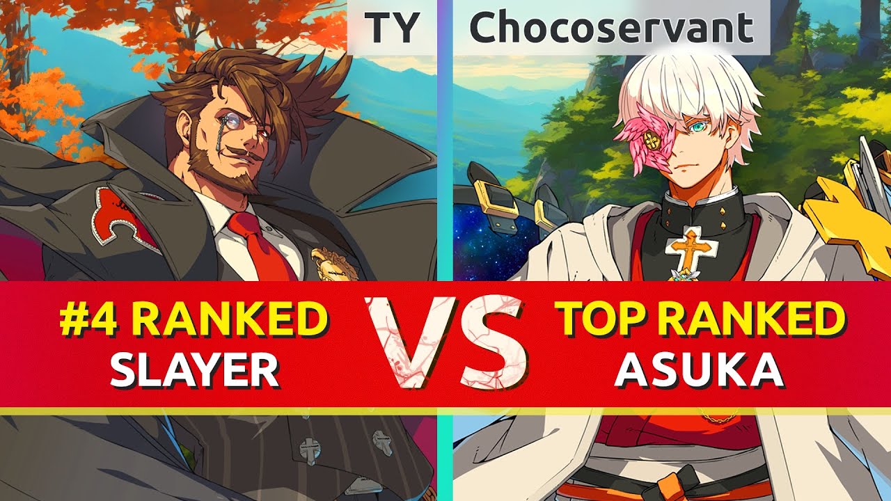 GGST ▰ TY (#4 Ranked Slayer) vs Chocoservant (TOP Ranked Asuka). High Level Gameplay
