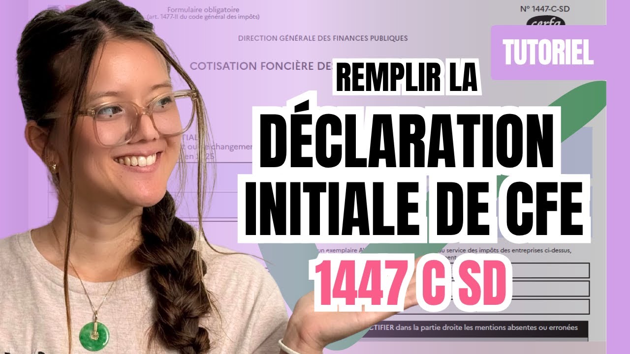 [TUTO] Déclaration initiale CFE 2025 : la remplir et l'envoyer facilement ! ✅