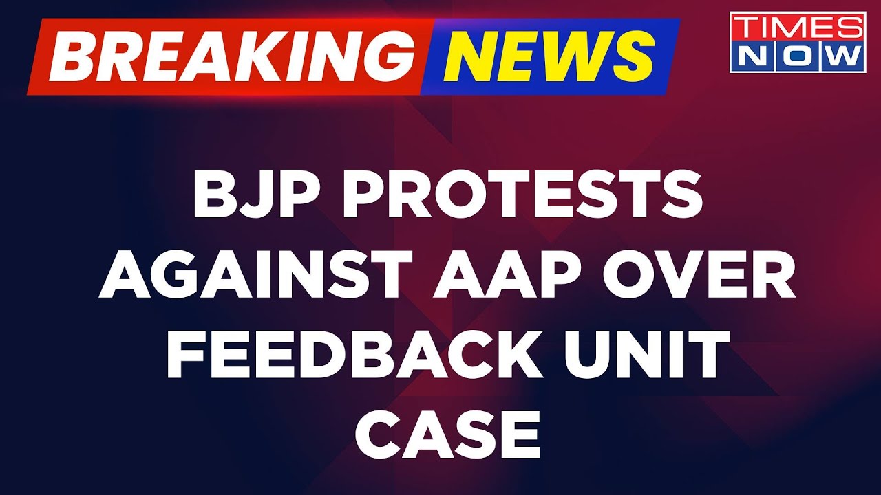 Breaking News | Delhi Feedback Unit Case: BJP Holds Protest Against AAP Over 'Political Snooping'