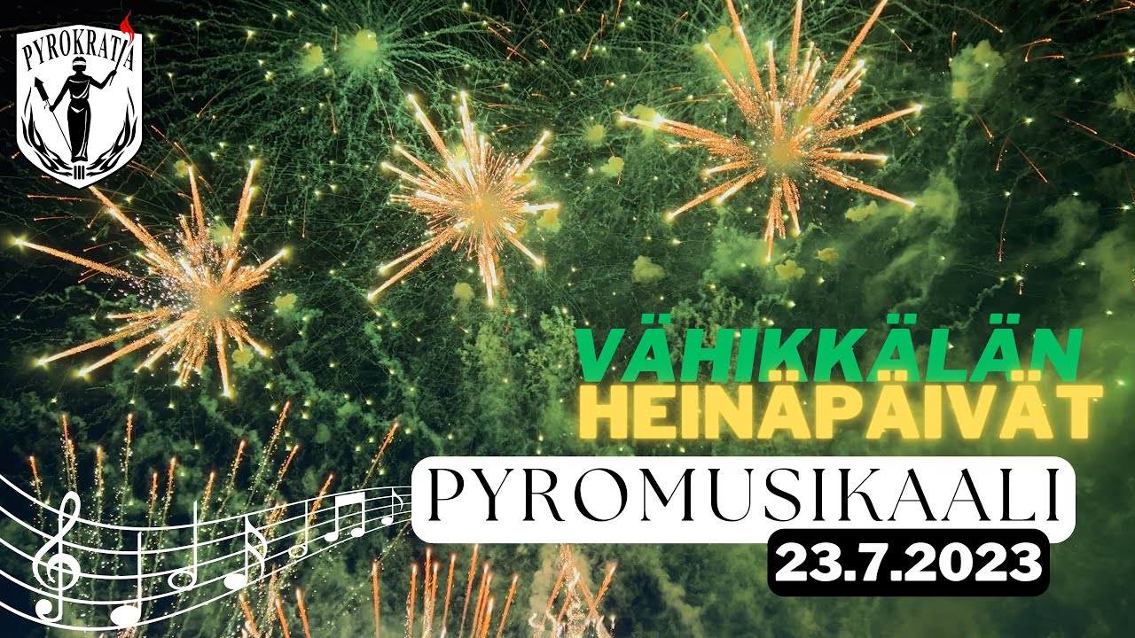 Pyrokratian pyromusikaali 23.7.2023 (Heinäpäivät)