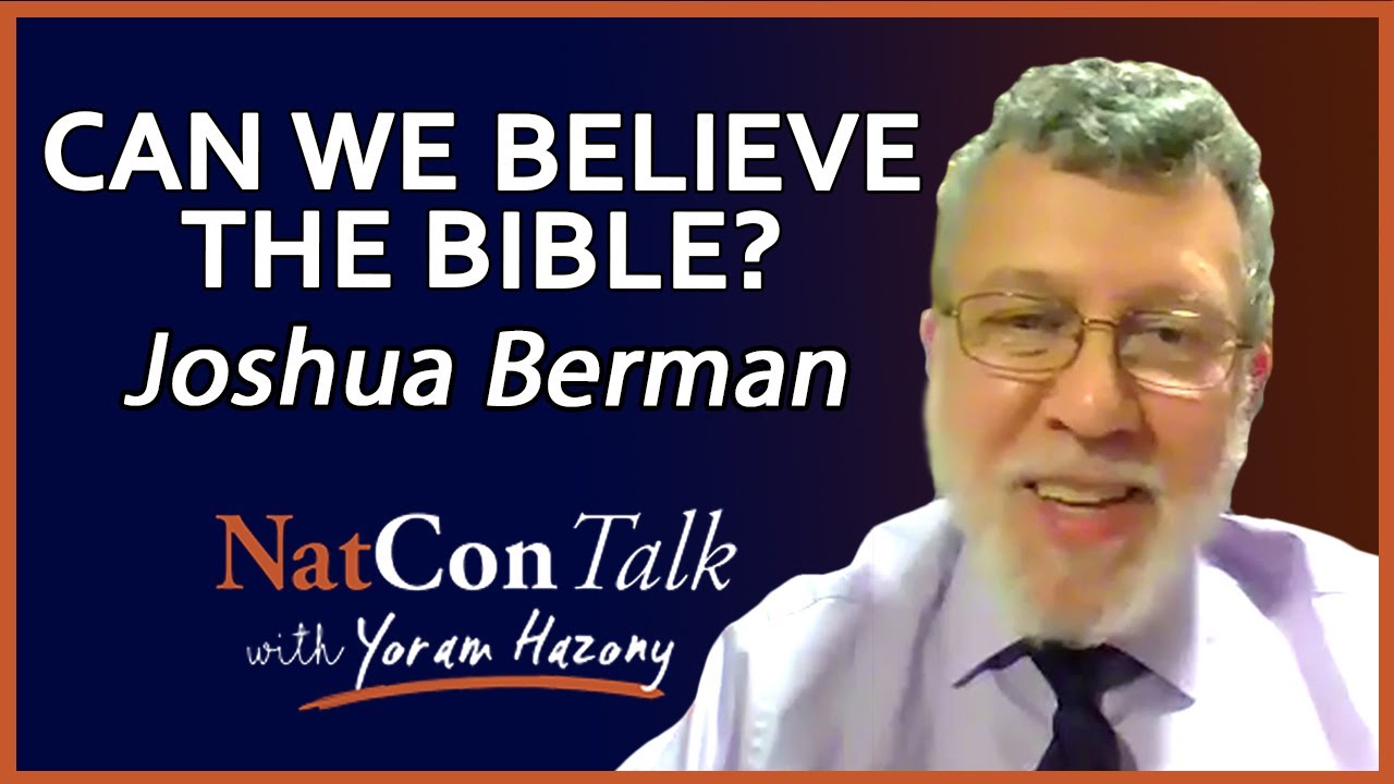 Yoram Hazony with Joshua Berman | Can We Believe the Bible? | NatConTalk