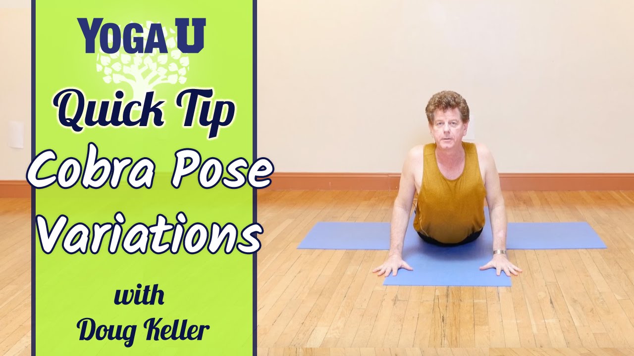Yoga Quick Tip: Cobra Pose Variations | Doug Keller | YogaUOnline