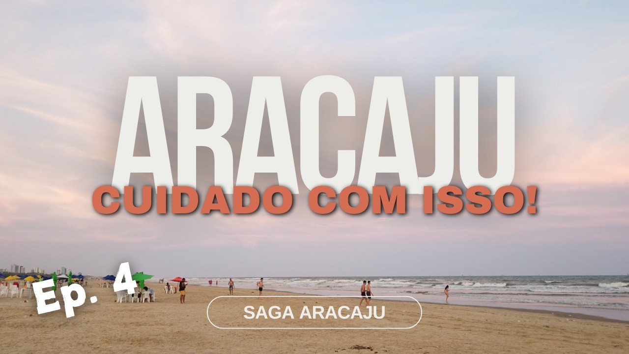 O Que os Guias Não Dizem Sobre ARACAJU (Eu te Mostro a Real!)
