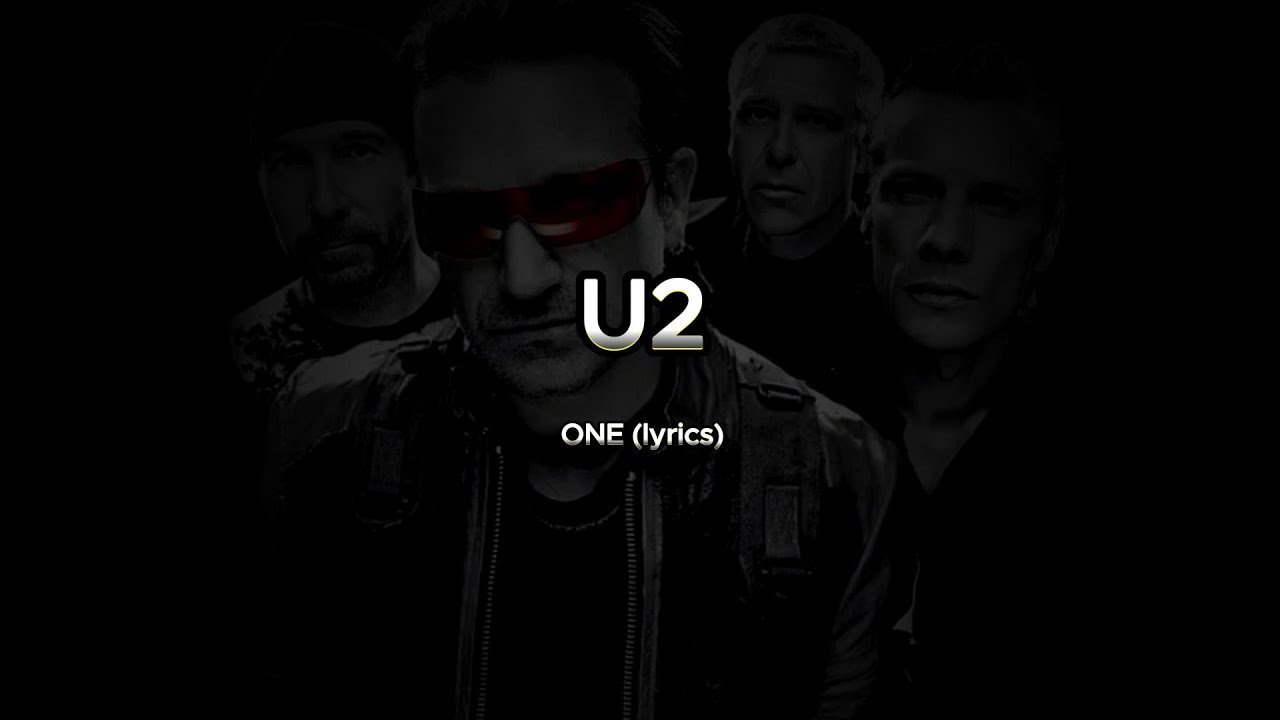 U2 - ONE lyrics HD