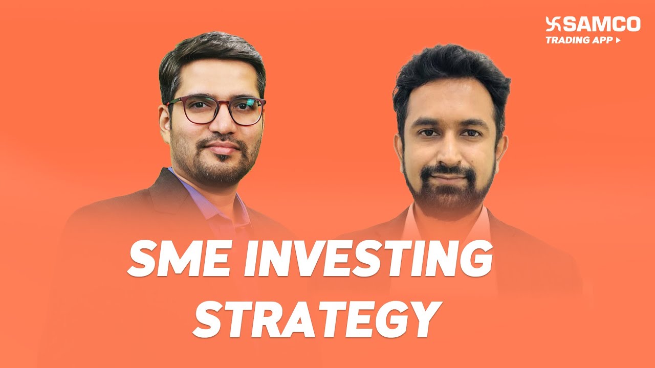 SME Investing Strategy | How to Invest in SME&rsquo;s | Small & Medium Enterprise Stocks |  Ep.171 | Samco