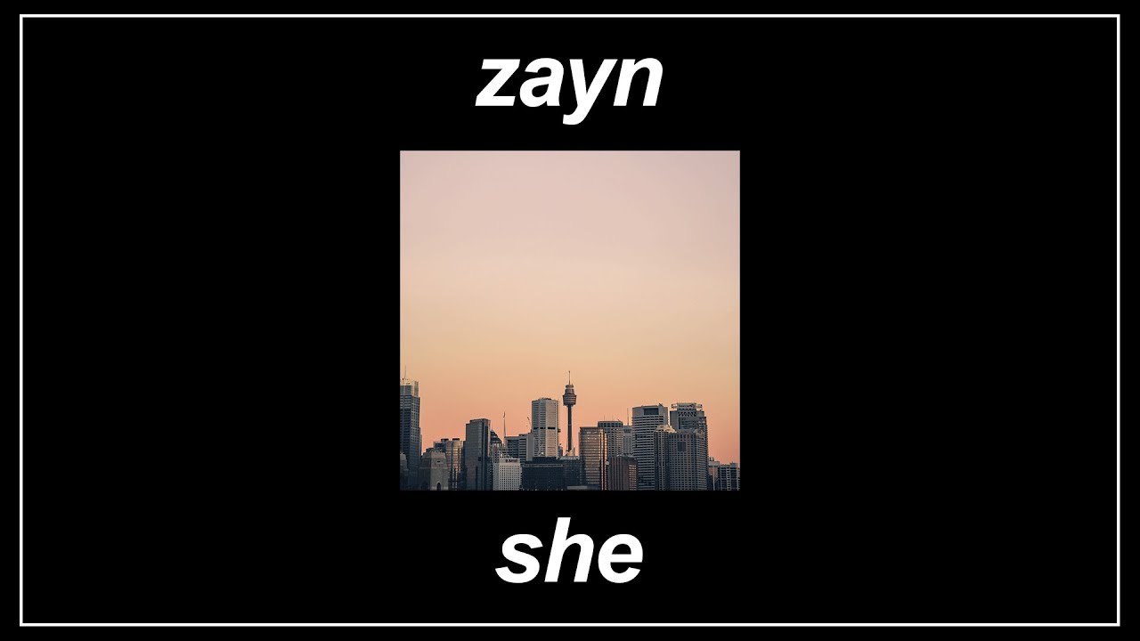 sHe - ZAYN (Lyrics)