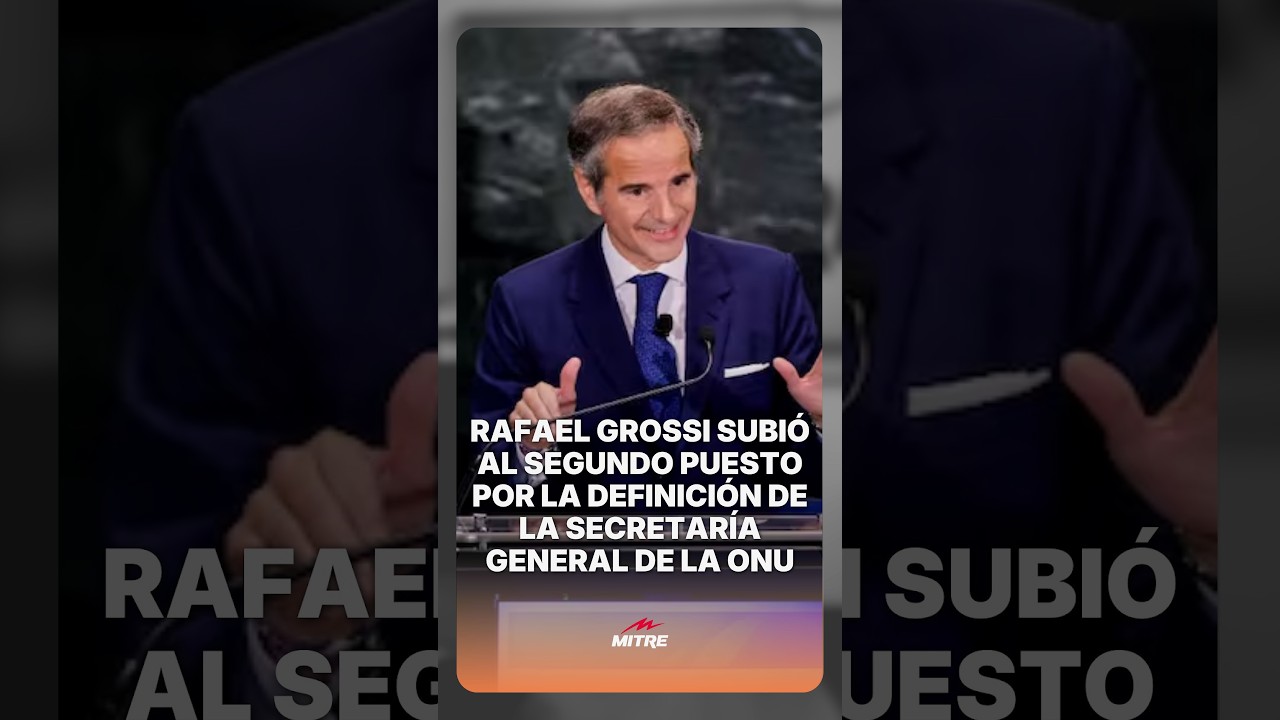 Rafael Grossi subi&oacute; al segundo puesto por la definici&oacute;n de la Secretar&iacute;a General de la ONU