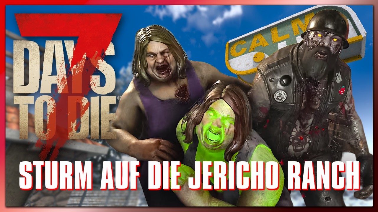 7 Days to Die 82 | Wir stürmen die Jericho Ranch! | 7dtd 2.6 Gameplay Deutsch Staffel 1