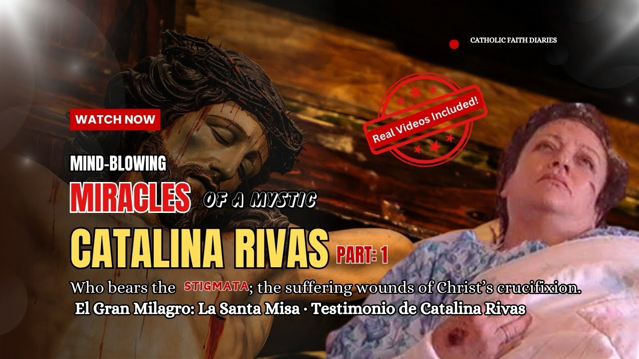 Miracles & Testimony of Catalina Rivas: Mystic who bears the wounds of Christ; Stigmata ❤️&zwj;🔥
