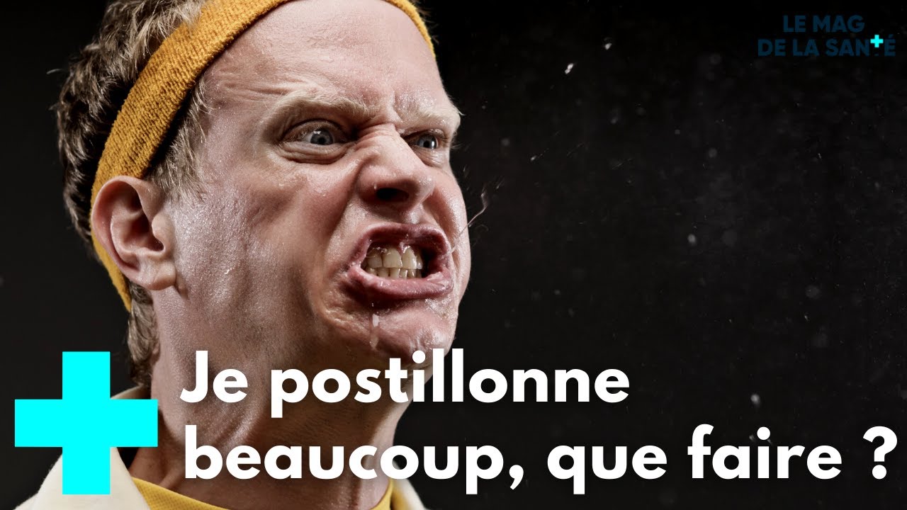 Je postillonne beaucoup, que faire ? - Le Magazine de la Santé