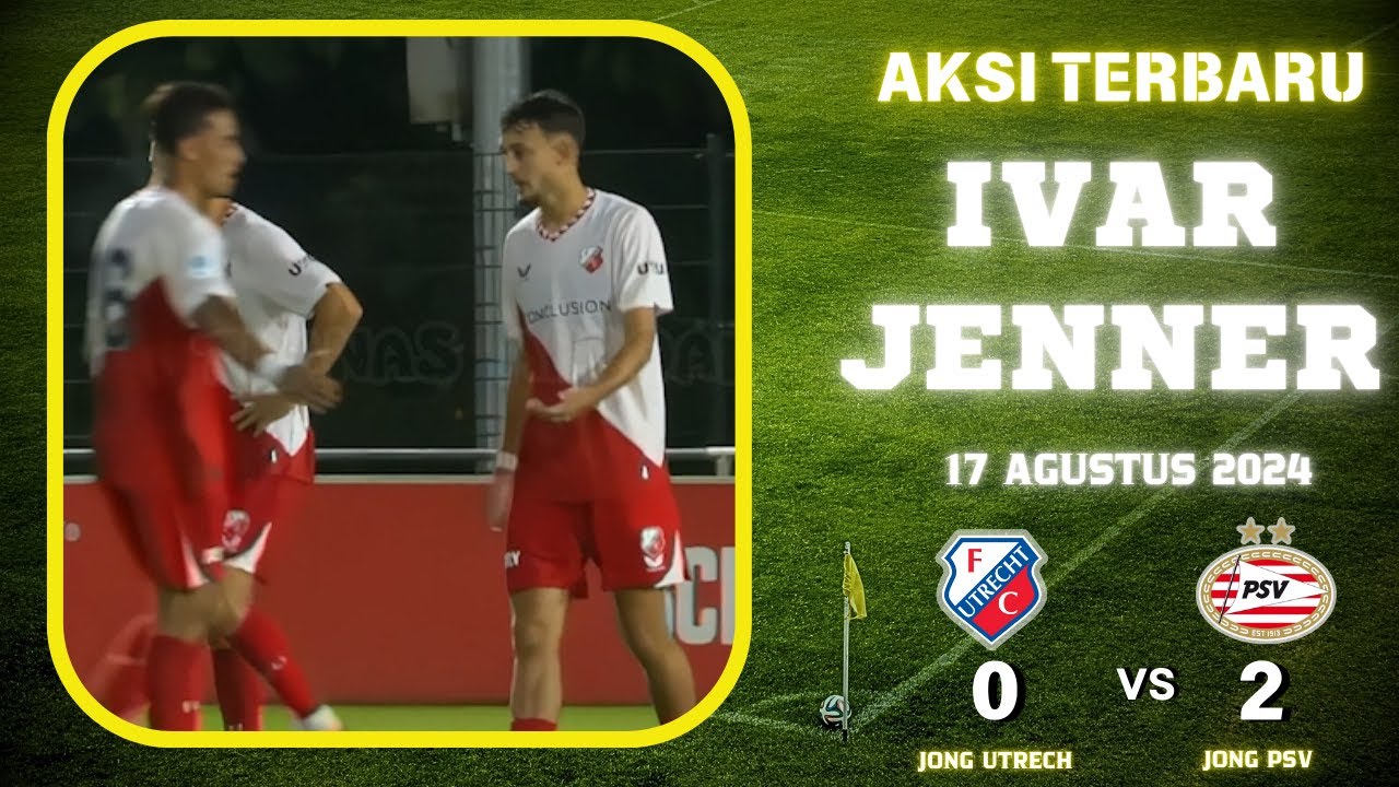 Aksi Ivar Jenner Terbaru || Jong Utrecht VS Jong PSV || #ivarjenner #timnas #fcutrecht