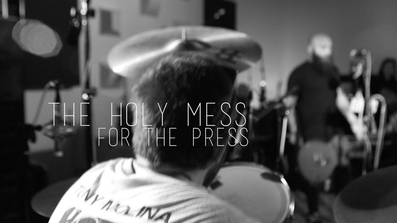 The Holy Mess | For The Press | Static Sessions