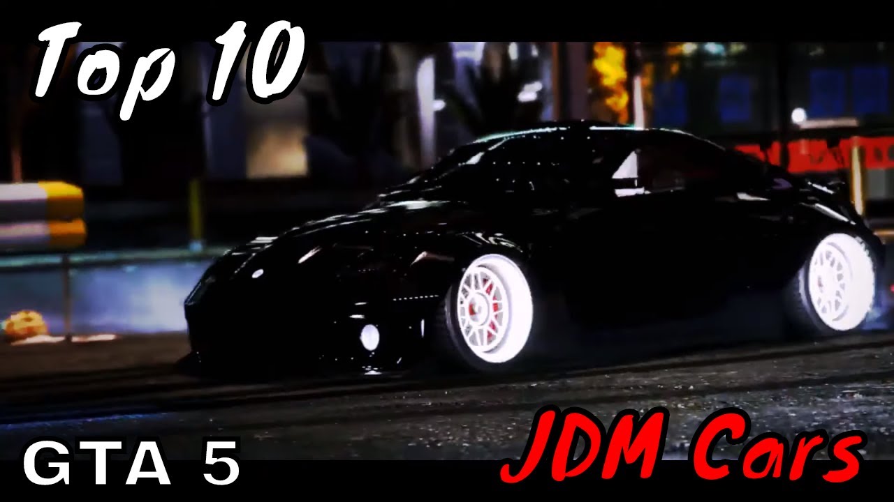 (GTA 5) Top 10 JDM Cars