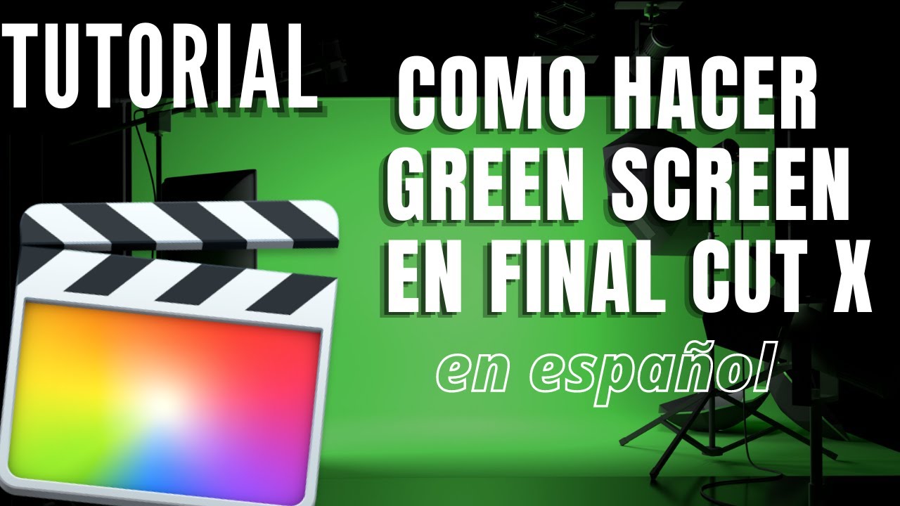 Green Screen en Final Cut Pro | EN ESPA&Ntilde;OL
