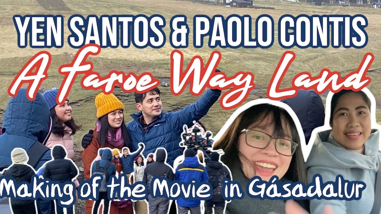 A FARAWAY LAND MOVIE OF YEN SANTOS & PAOLO CONTIS ( BEHIND THE SCENE IN G&Aacute;SADALUR FAROE ISLANDS)