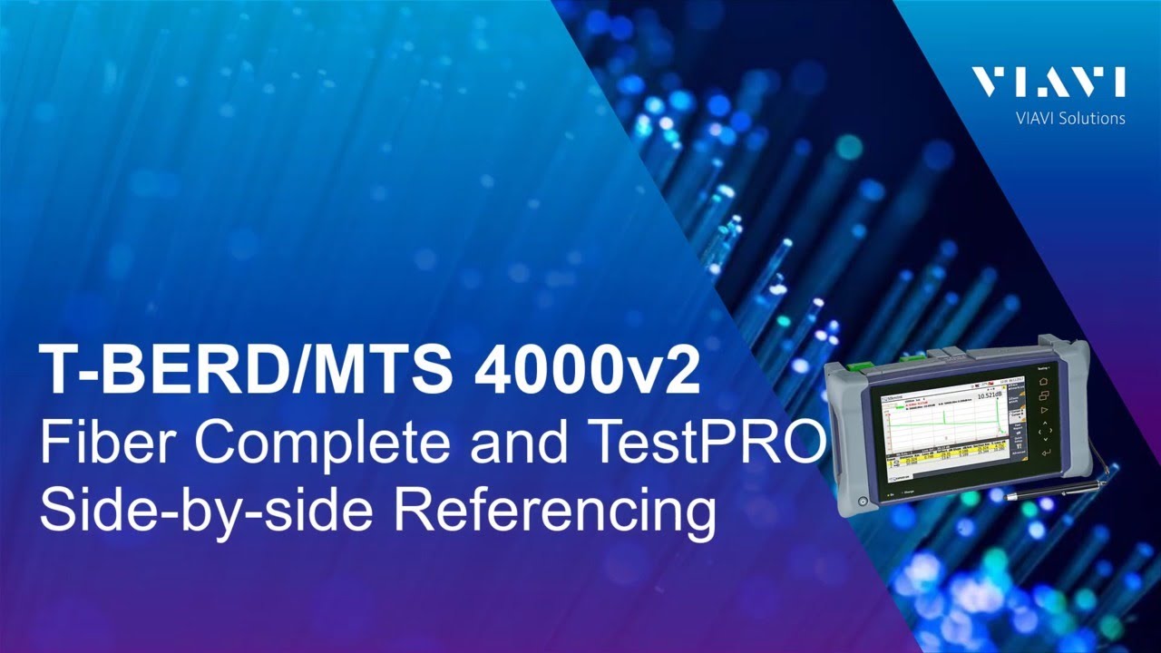 T-BERD 4000v2 - Fiber Complete and TestPRO Side-by-side Referencing