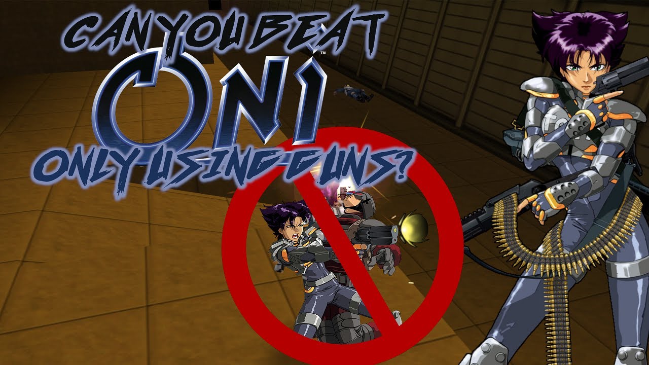Can You Beat Oni Only Using Guns?