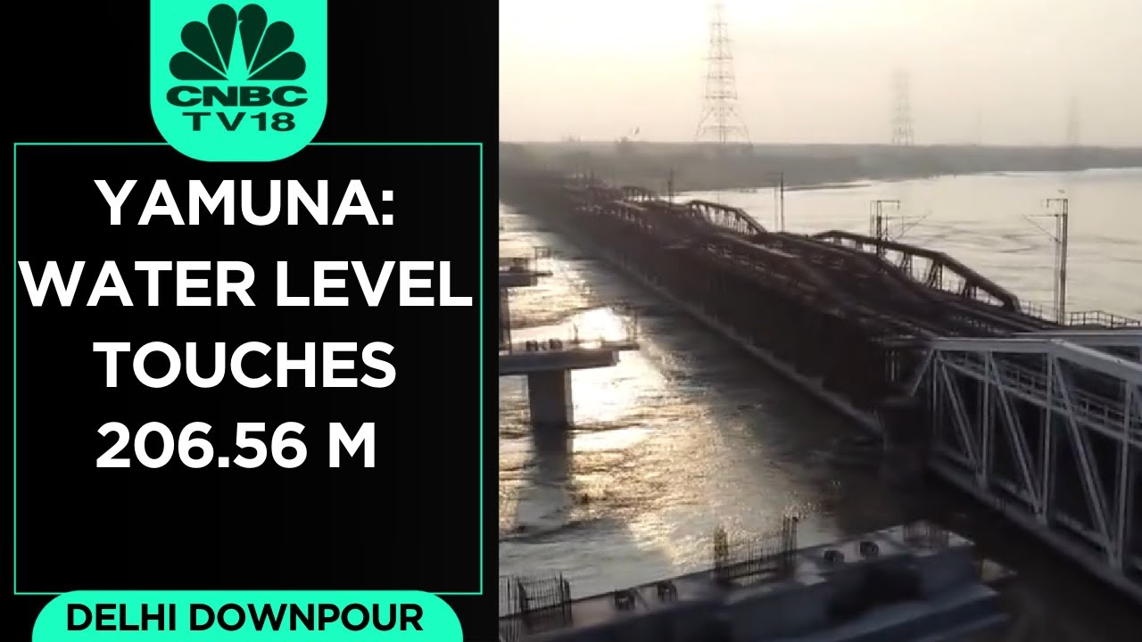 Delhi Rains: Yamuna Water Level Hovers Around 206.56M At Old Yamuna Bridge  | CNBC TV18