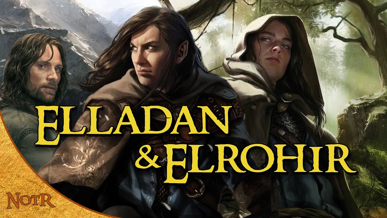 Elladan & Elrohir, Sons of Elrond | Tolkien Explained