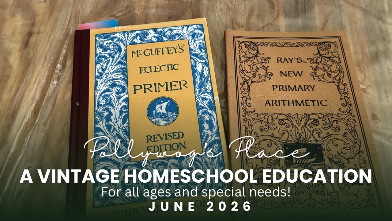 A Vintage Homeschool Education: for all ages and special needs!