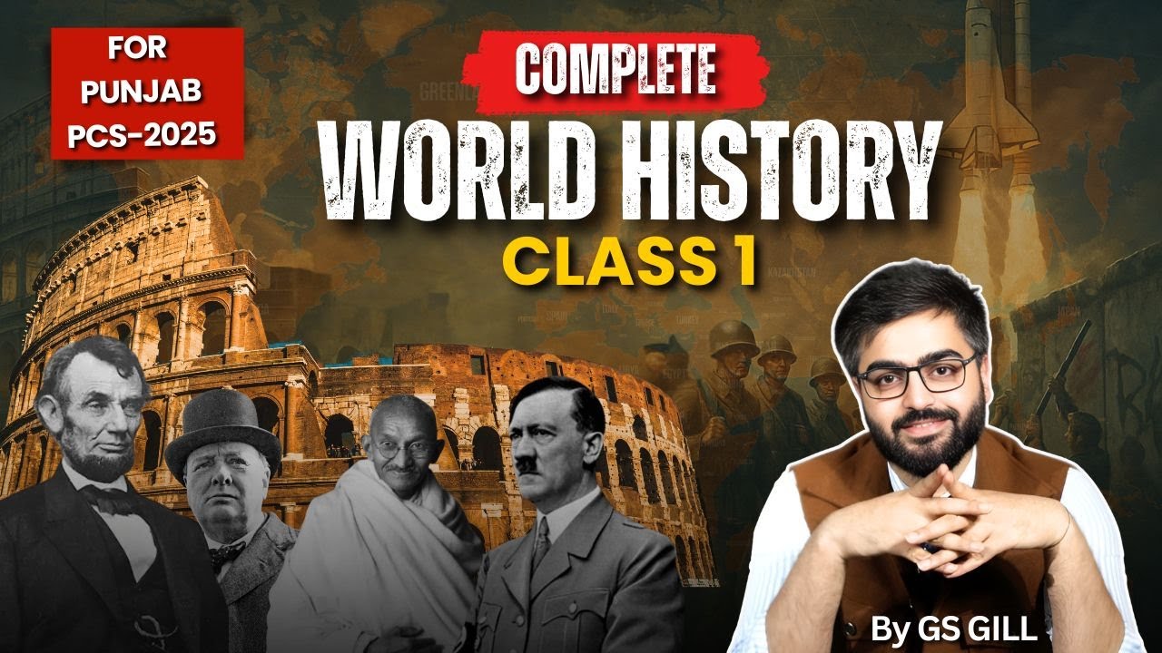 World History Class 1 for Punjab PCS 2025 | GS Gill Sir | Modern World Affairs for PCS