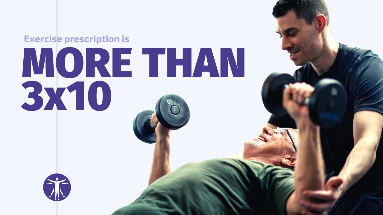 Why there is more to Exercise Prescription than doing 3x10