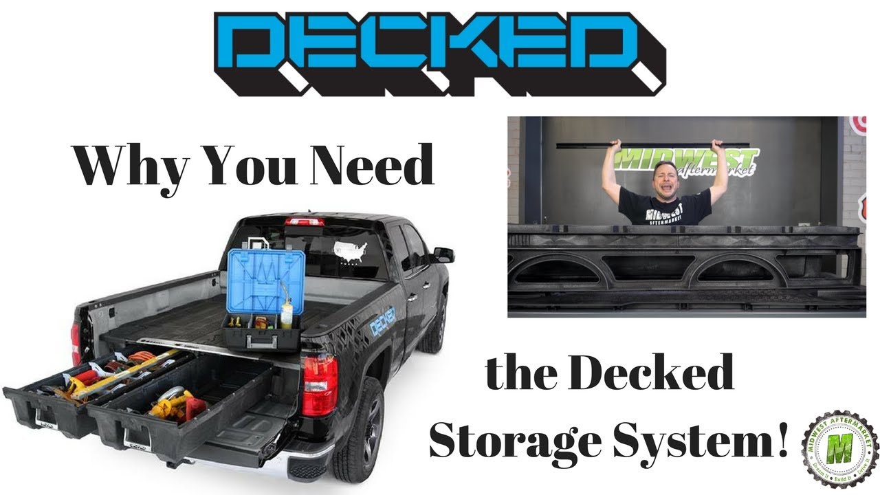Why You Need the Decked Storage System for Your Truck!