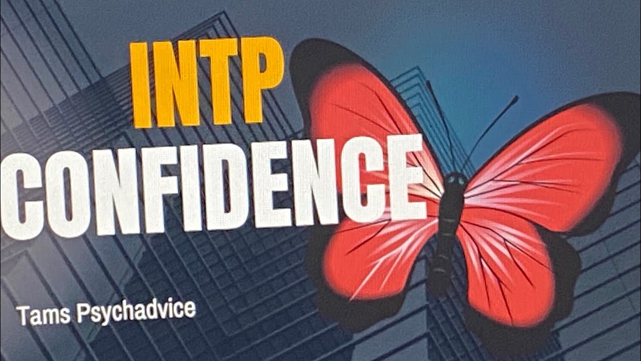 INTP CONFIDENCE: UNLOCKING YOUR TRUE POTENTIAL