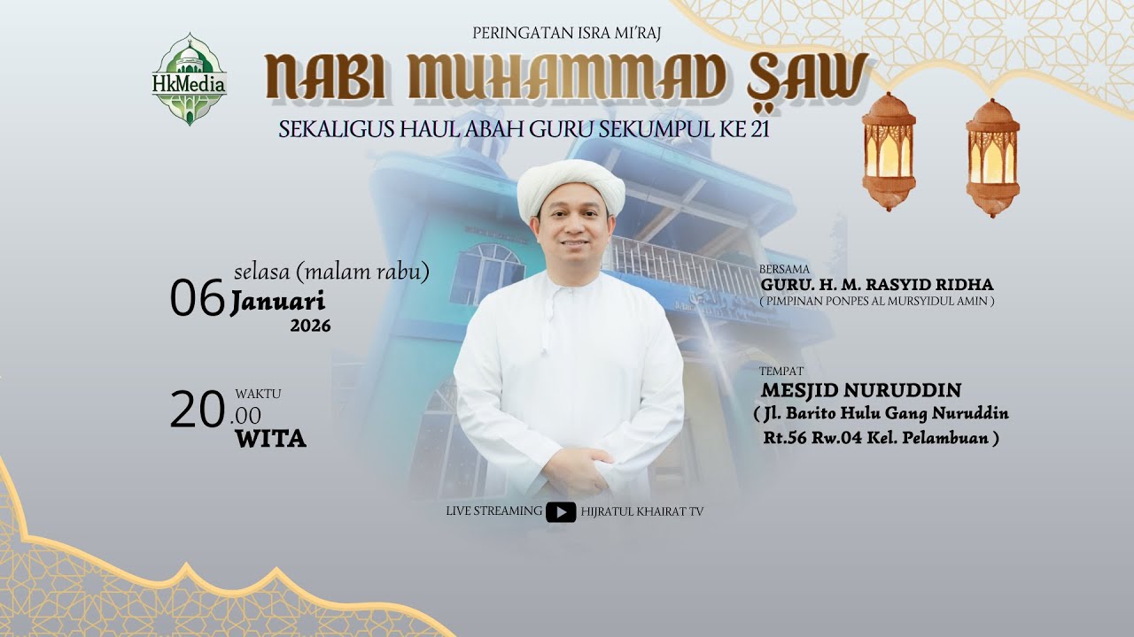 PERINGATAN ISRA MI'RAJ SEKALIGUS HAUL ABAH GURU SEKUMPUL KE 21 - 06 JANUARI 2026