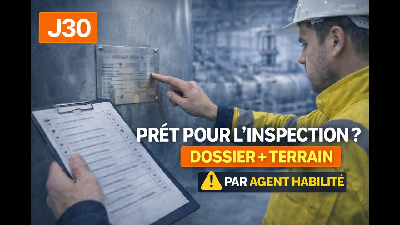 J30 — Inspection périodique : comment se préparer (documents + terrain)