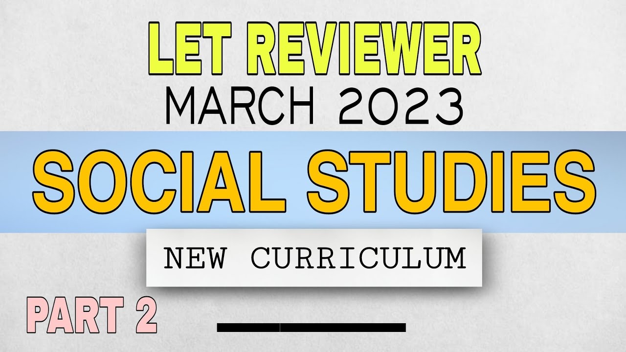 Social Studies | LET REVIEWER 2023 | New Curriculum