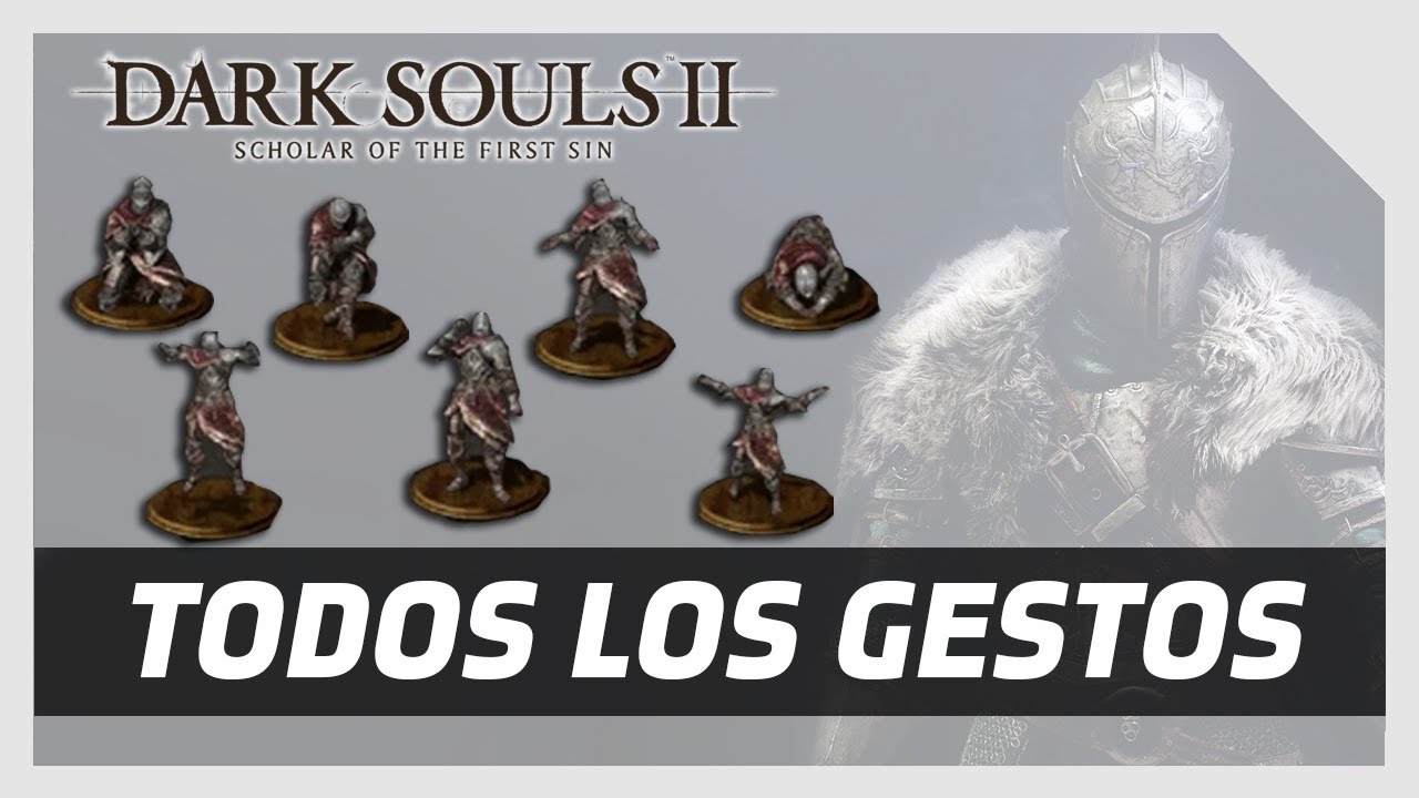 🏆Guía: TODOS LOS GESTOS para el Trofeo/Logro MAESTRO DE LOS GESTOS en Dark Souls II: SOTFS