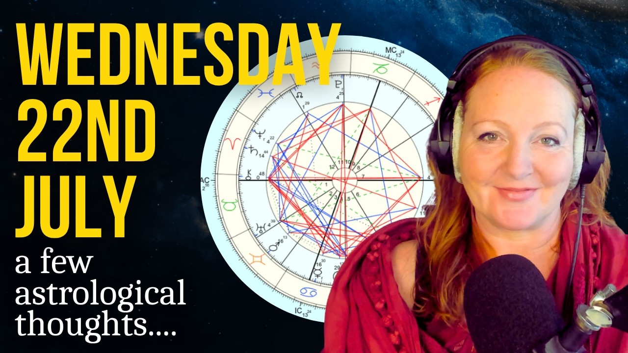 Wednesday 22nd July 2026 | Astrology for Today - Into the Leo Season! 🦁