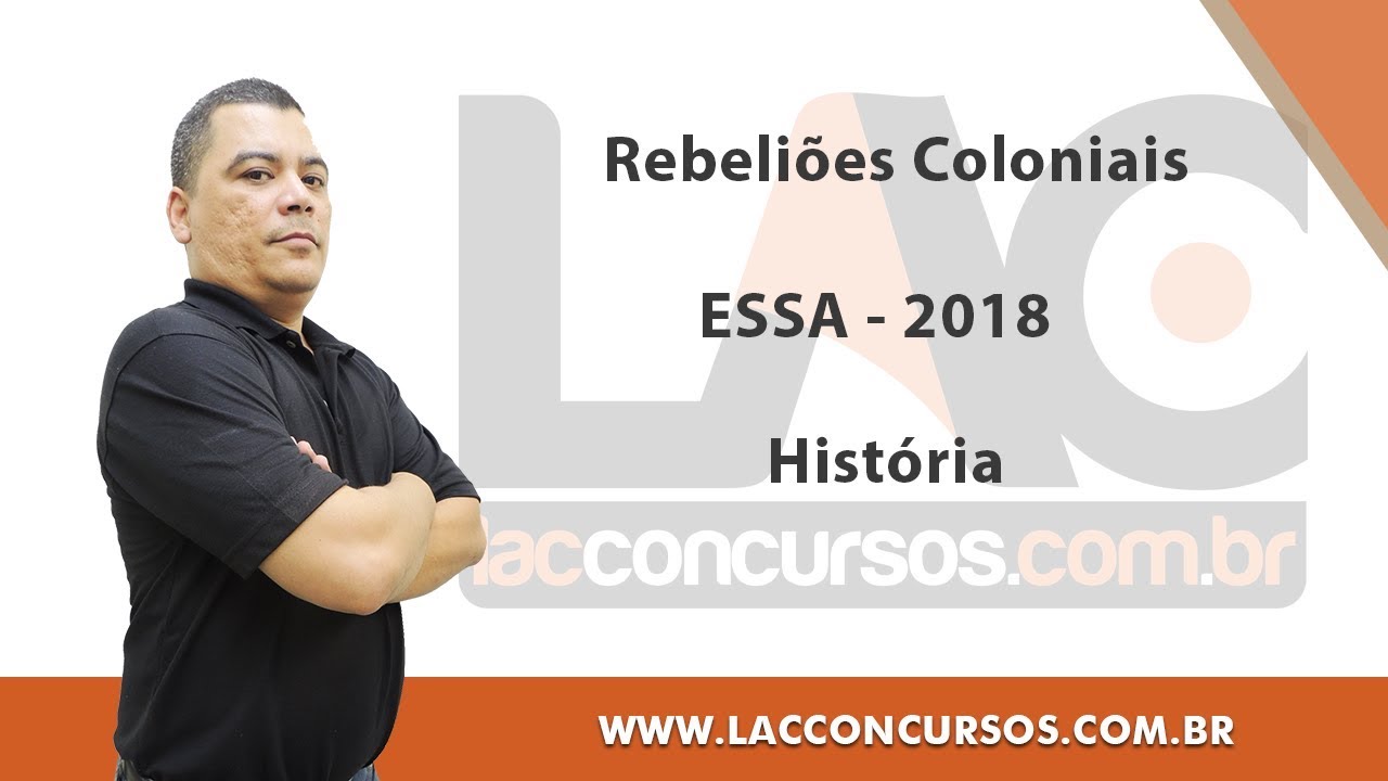 Concurso ESSA  -  História -  Rebeliões Coloniais Aula # 9