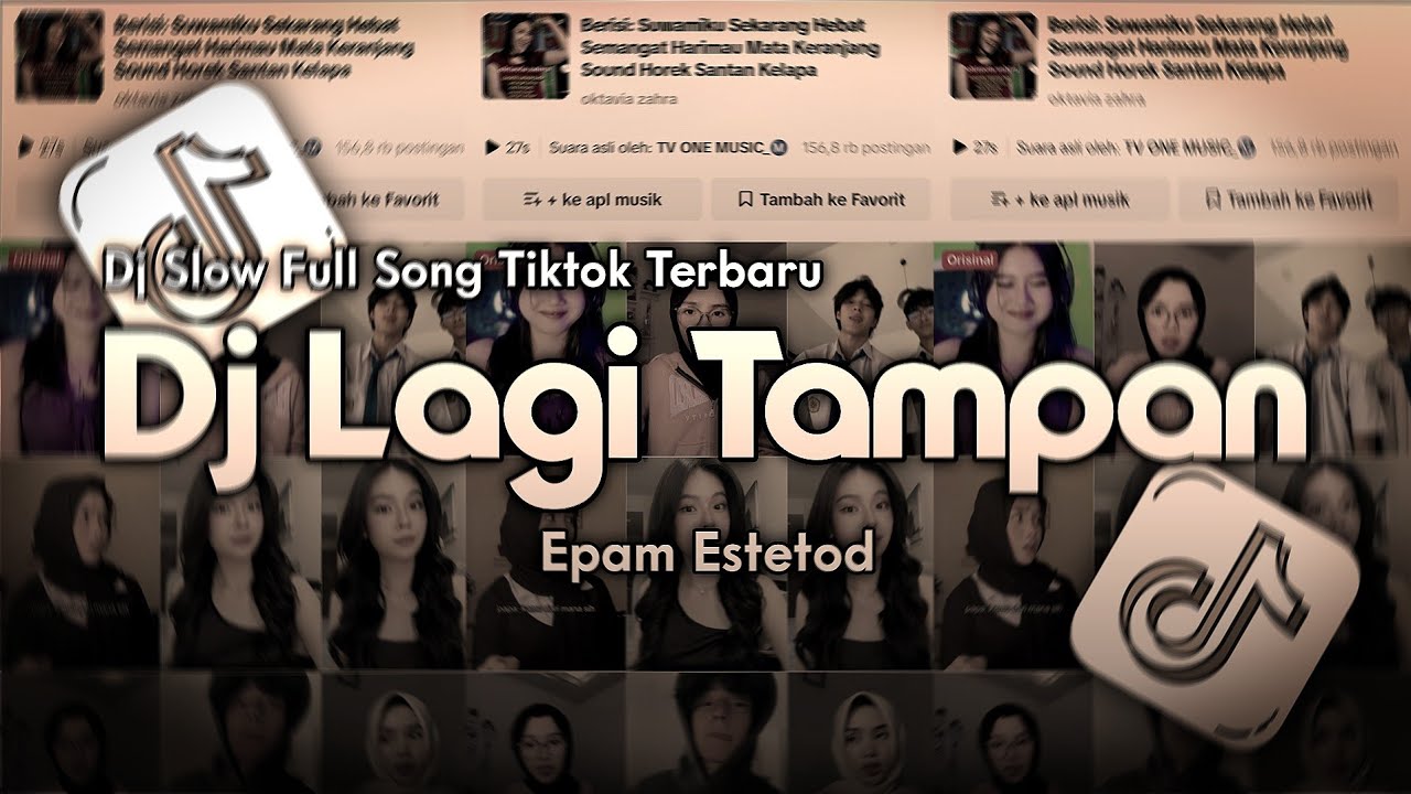 DJ Lagi Tampan Epam Estetod SLOW FULL SONG TIKTOK TERBARU