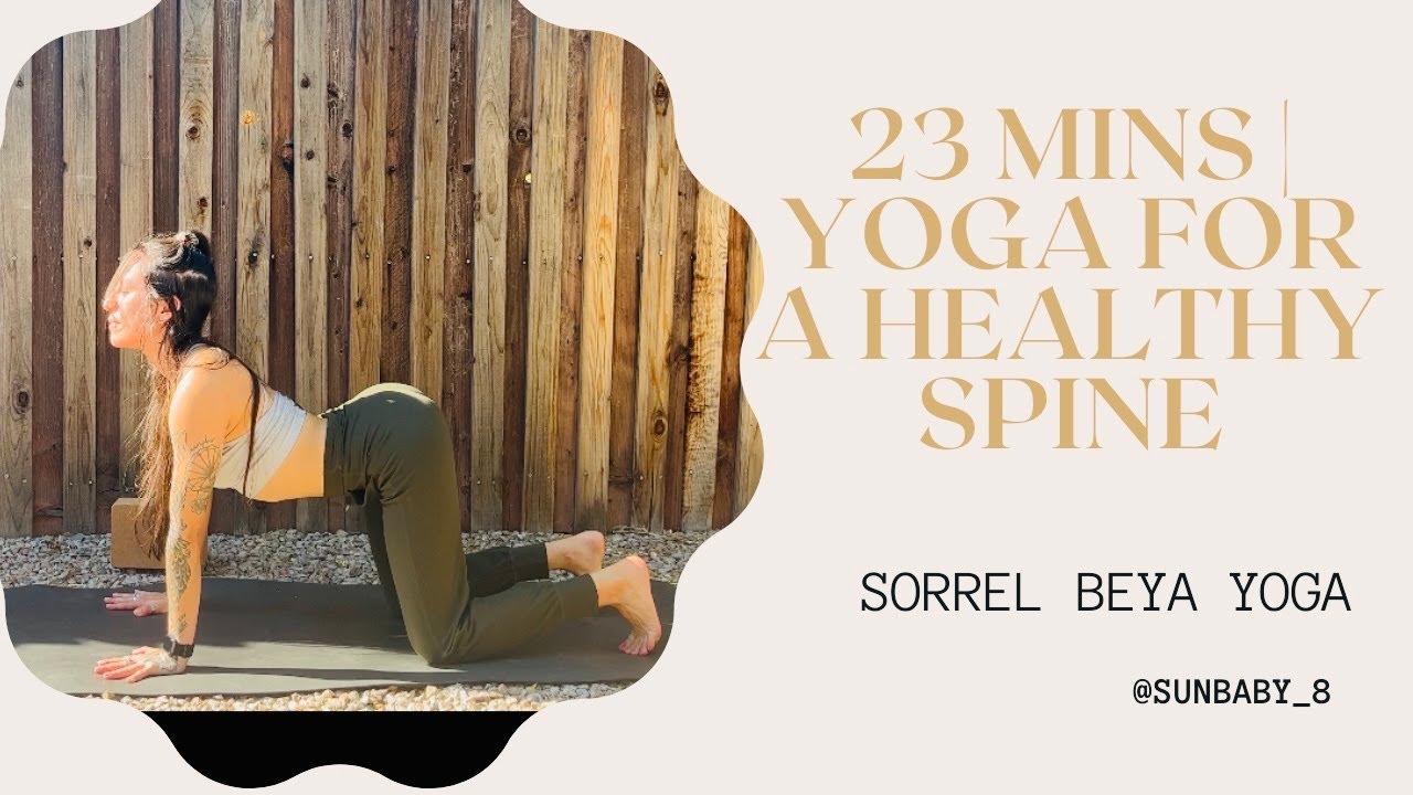 23 MINS YOGA FOR A HEALTHY SPINE | DESERT YOGA | sorrel beya yoga
