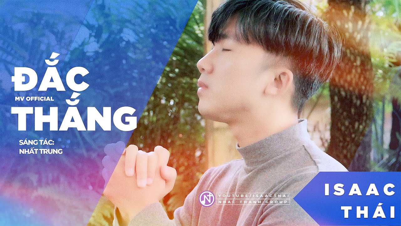 [ MV Official ] Đắc Thắng - Isaac Thái