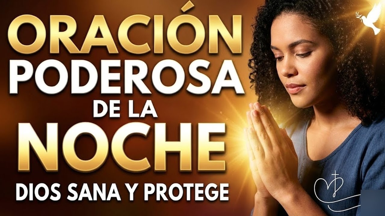 ORACIÓN DE LA NOCHE  🛌  ALABEMOS A JESÚS PUES ÉL SIEMPRE ESTÁ CON NOSOTROS