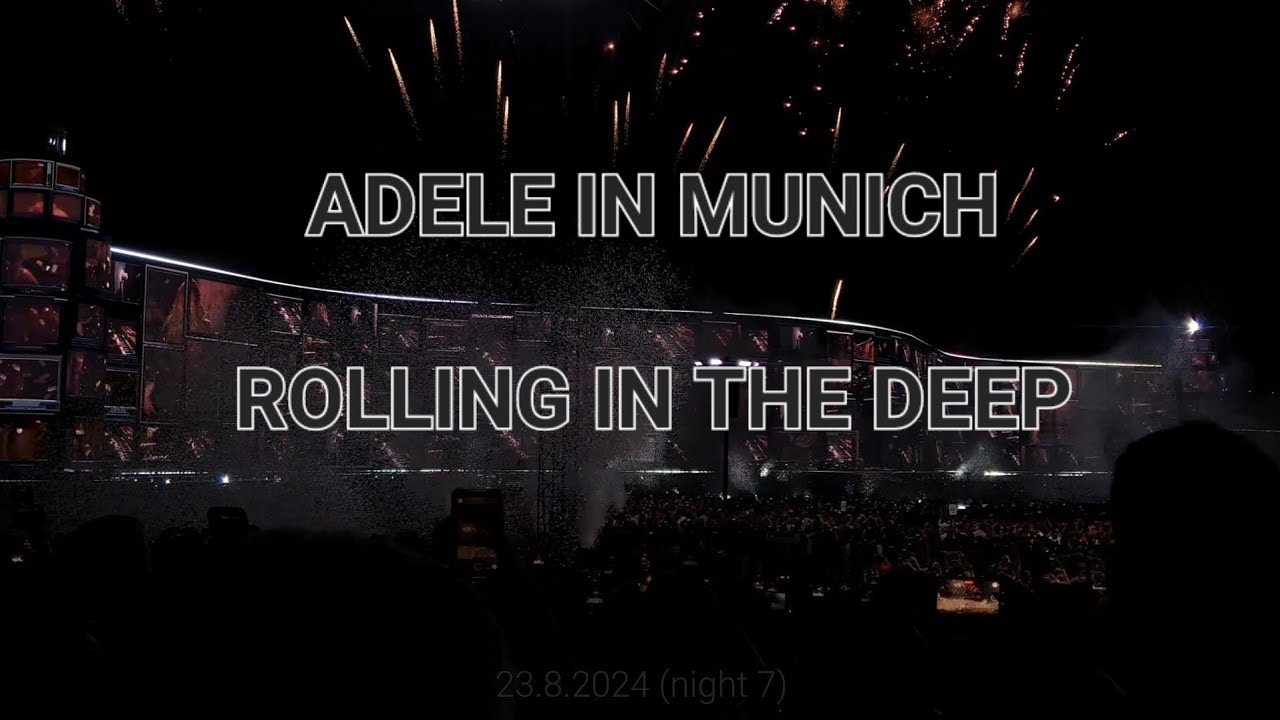 Adele in Munich - Rolling in the Deep - 23.8.2024 (night 7 week 4)