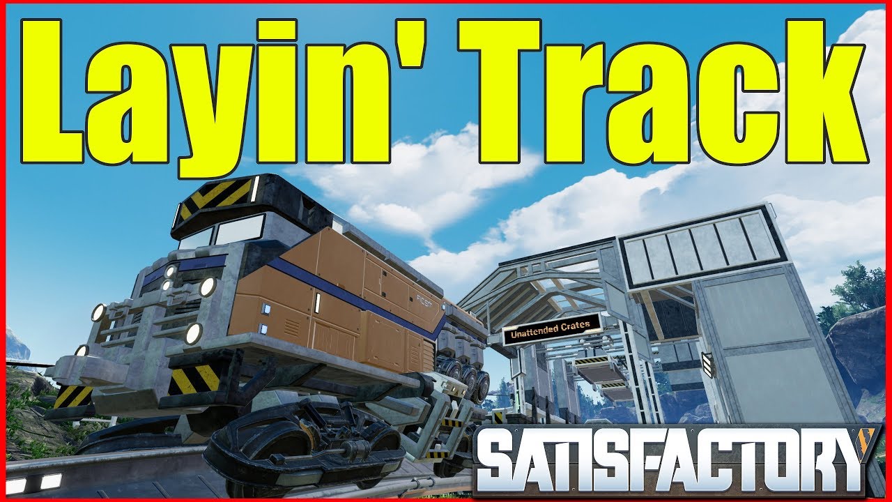 Satisfactory Experimental | Laying Track