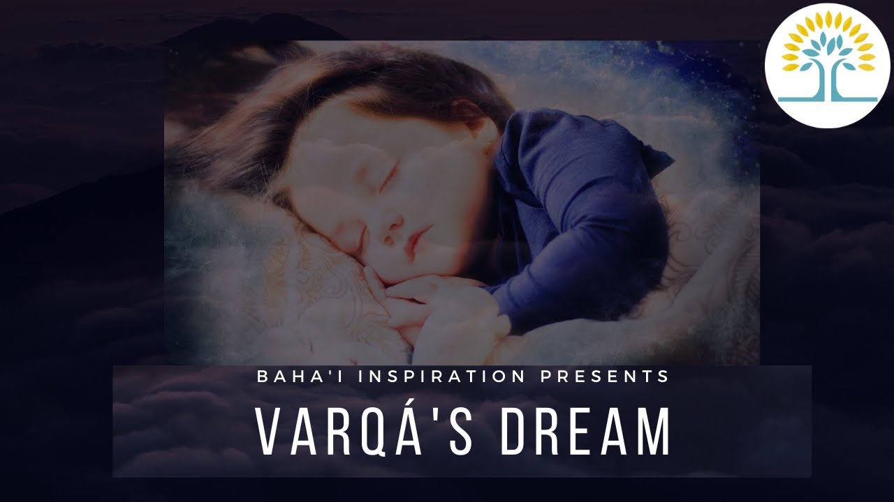 Varqá Recognises Baha’u’llah from a Dream