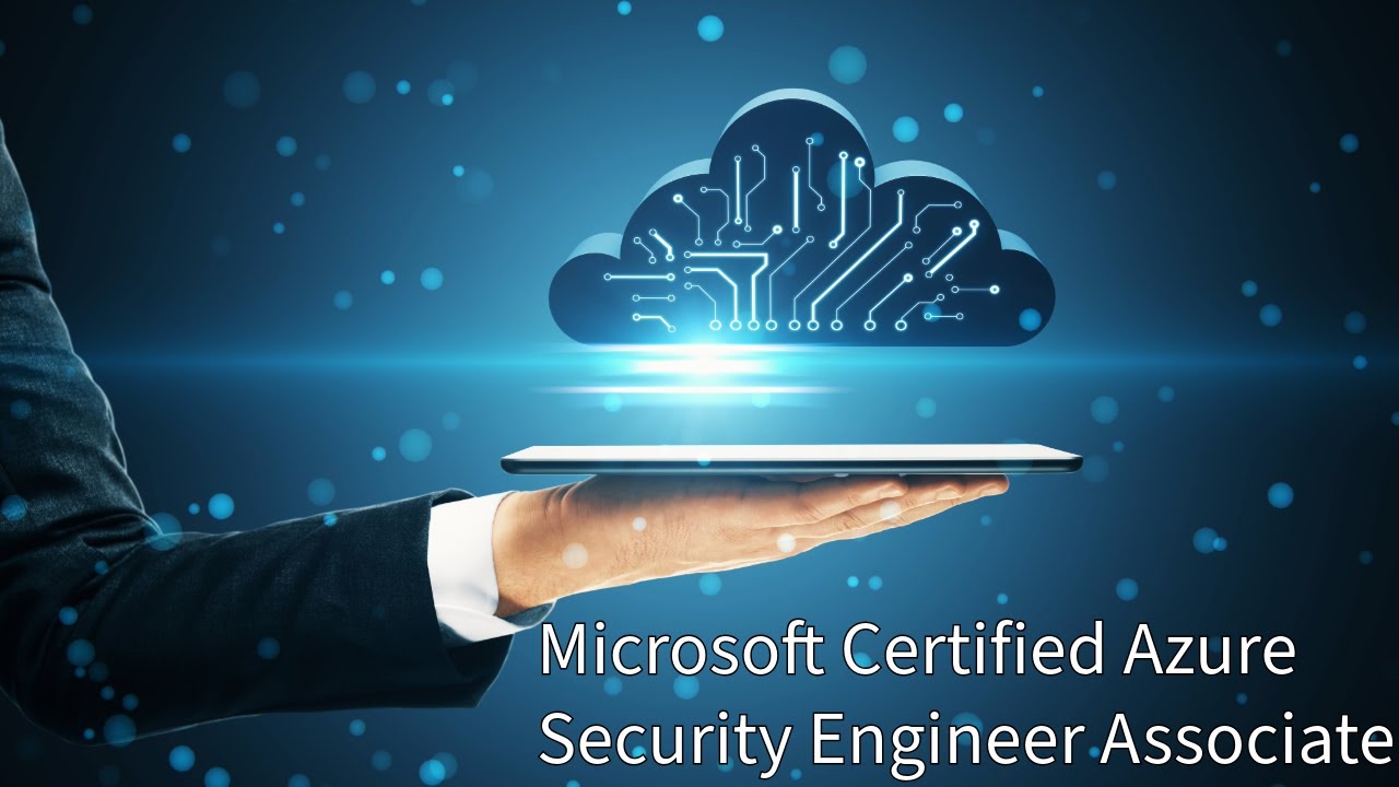 Microsoft Certified Azure Security Engineer Associate