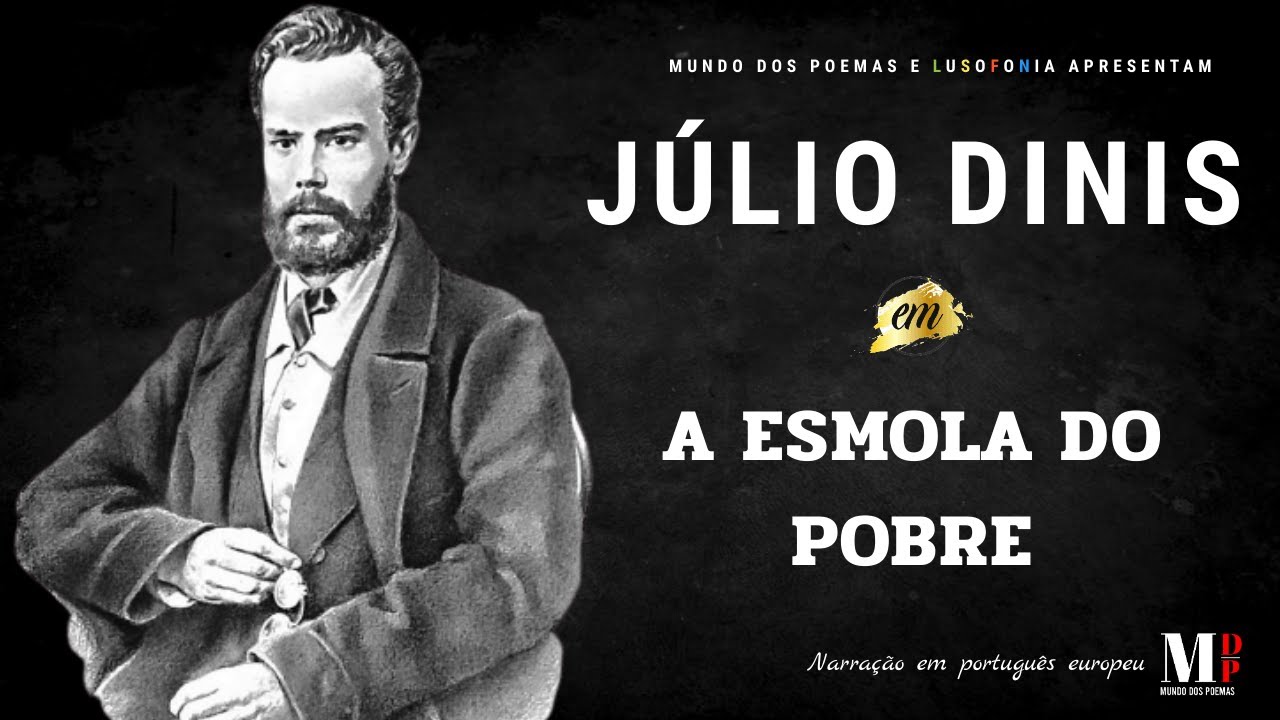 A Esmola Do Pobre | Poema de Júlio Dinis com narração de Mundo Dos Poemas