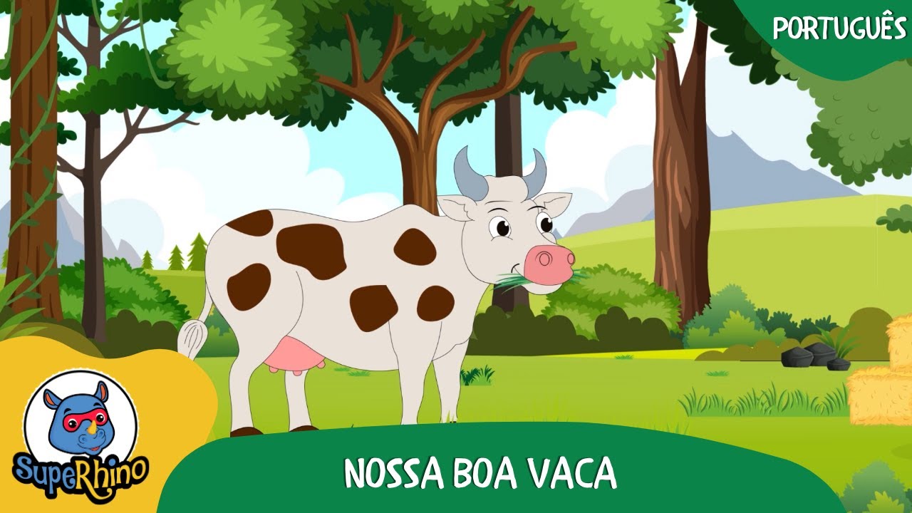 Nossa boa vaca | Músicas Infantis | SupeRhino!