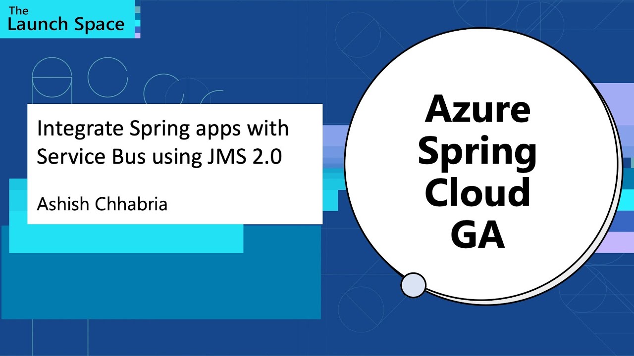 Integrate Spring apps with Service Bus using JMS 2.0: Ashish Chhabria