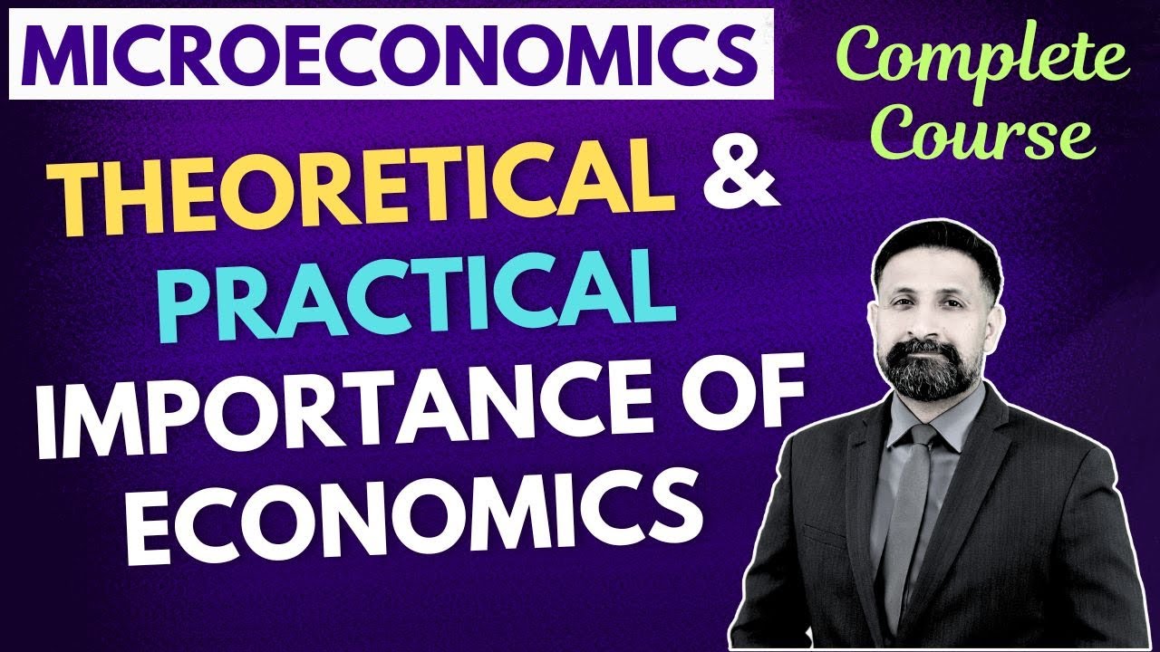Theoretical and Practical Importance of Economics in URDU / HINDI Language #economicslectures