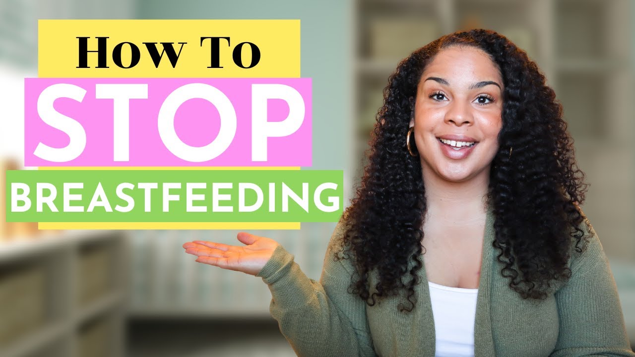 Breastfeeding: Tips for How to Stop Breastfeeding a Baby or Toddler