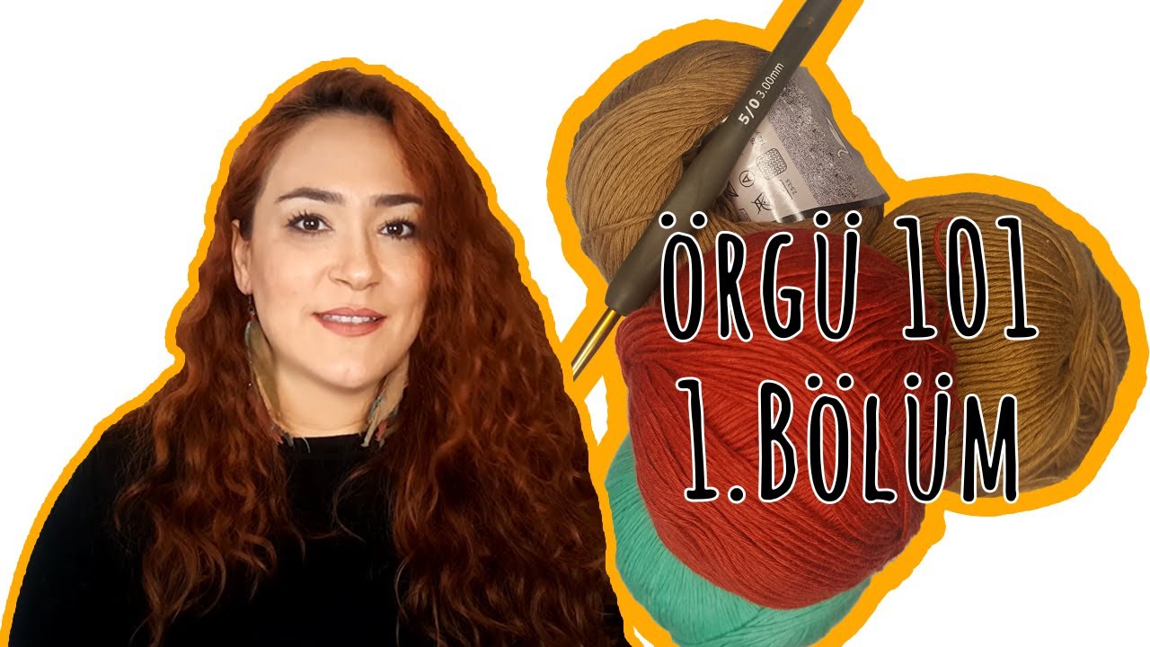 Örgü 101 1. Bölüm (Zincir, Sık İğne, Tekli Trabzan, İkili Trabzan, Üçlü Trabzan)