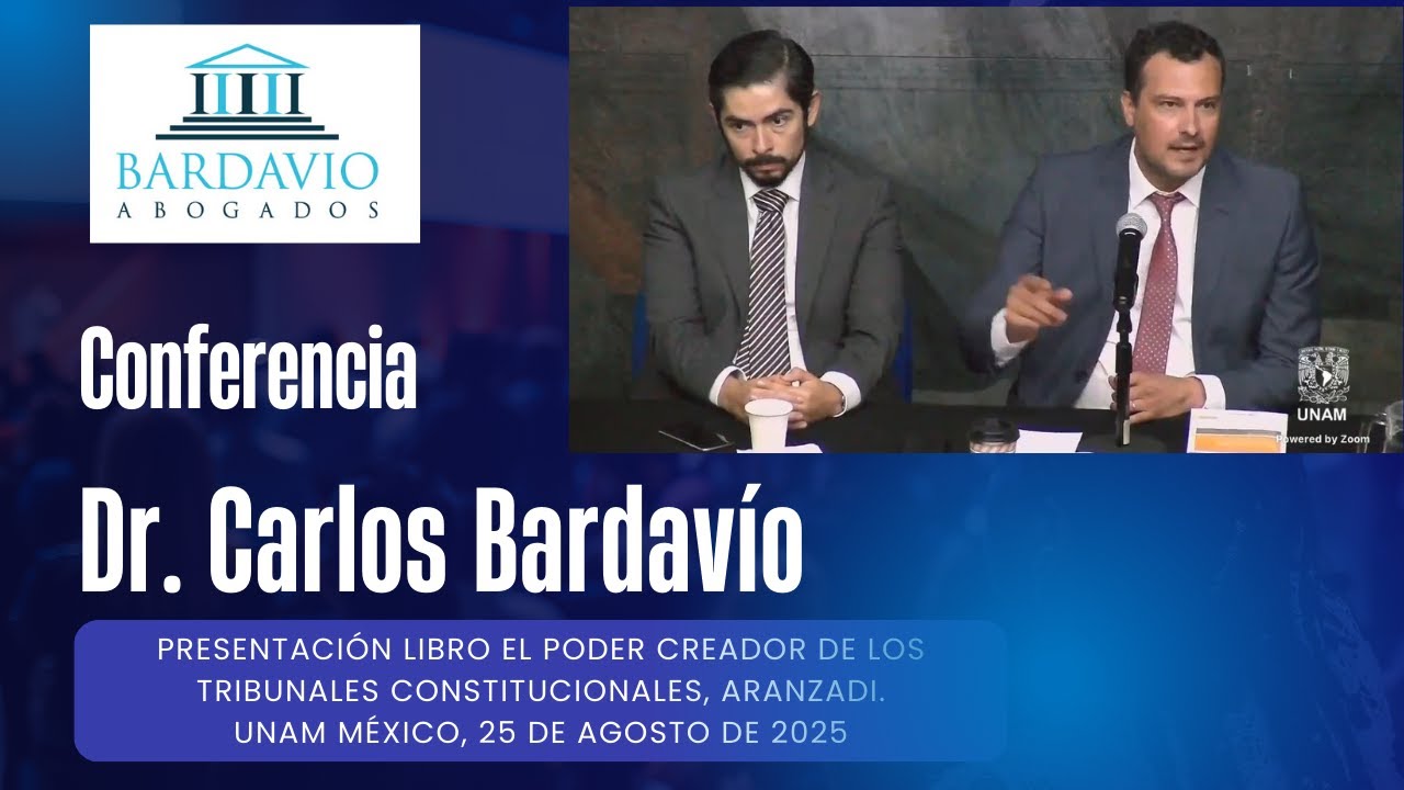 CONFERENCIA EL PODER CREADOR DE LOS TRIBUNALES CONSTITUCIONALES, DR. CARLOS BARDAVIO, UNAM
